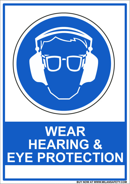 Wear hearing & eye protection signage