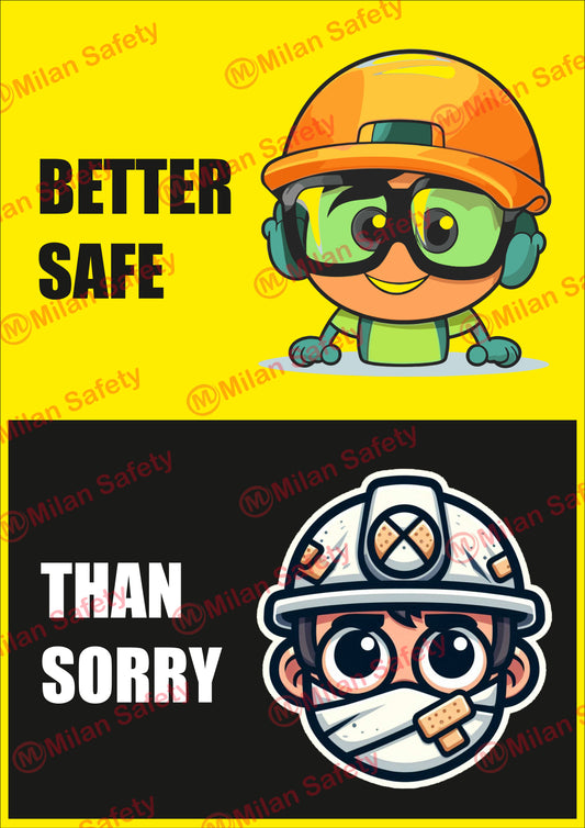 Better safe then sorry | High-Quality Customizable Signage with Easy Wall Mounting Options | safety signs