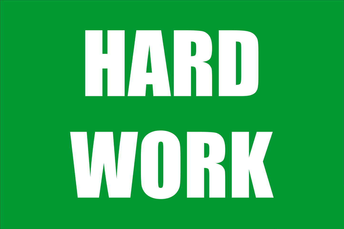 Hard work signage