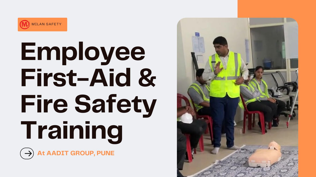 Milan Safety Successfully Completes First Aid and Fire Safety Training for Aadit Group Employees