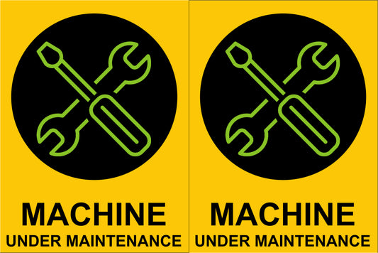 machine under maintenance Signages